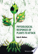 Physiological responses of plants to attack [E-Book] /
