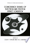 Coincidence Studies of Electron and Photon Impact Ionization [E-Book] /