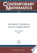 Symbolic dynamics and its applications : Conference symbolic dynamics and its applications: proceedings : New-Haven, CT, 28.07.91-02.08.91.