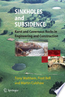 Sinkholes and Subsidence [E-Book] : Karst and Cavernous Rocks in Engineering and Construction /