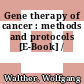 Gene therapy of cancer : methods and protocols [E-Book] /