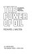 The Power of oil : economic, social, political /