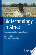 Biotechnology in Africa [E-Book] : Emergence, Initiatives and Future /