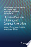 Physics-Problems, Solutions, and Computer Calculations. Volume 2. Waves, Sound, Electricity, Magnetism, and Optics [E-Book]  /