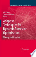 Adaptive Techniques for Dynamic Processor Optimization [E-Book] : Theory and Practice /
