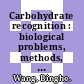 Carbohydrate recognition : biological problems, methods, and applications [E-Book] /
