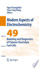 Modeling and Diagnostics of Polymer Electrolyte Fuel Cells [E-Book] /