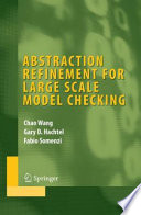 Abstraction Refinement for Large Scale Model Checking [E-Book] /