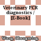 Veterinary PCR diagnostics / [E-Book]