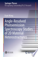 Angle-Resolved Photoemission Spectroscopy Studies of 2D Material Heterostructures [E-Book] /