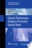 Seismic Performance Analysis of Concrete Gravity Dams [E-Book] /