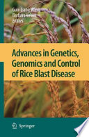 Advances in Genetics, Genomics and Control of Rice Blast Disease [E-Book] /