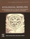 Ecological modeling : an introduction to the art and science of modeling ecological systems /