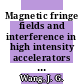Magnetic fringe fields and interference in high intensity accelerators / [E-Book]