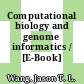 Computational biology and genome informatics / [E-Book]