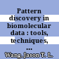 Pattern discovery in biomolecular data : tools, techniques, and applications [E-Book] /