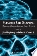 Polyamine Cell Signaling [E-Book] : Physiology, Pharmacology, and Cancer Research /