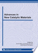 Advances in new catalytic materials : selected, peer reviewed papers from the Second International Symposium on New Catalytic Materials, Cancun, Mexico, 16-20 August, 2009 [E-Book] /