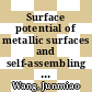 Surface potential of metallic surfaces and self-assembling organic monolayers in various electrolytes /