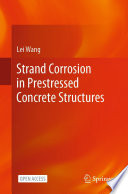 Strand Corrosion in Prestressed Concrete Structures [E-Book] /