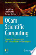 OCaml Scientific Computing [E-Book] : Functional Programming in Data Science and Artificial Intelligence /