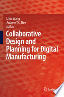 Collaborative Design and Planning for Digital Manufacturing [E-Book] /