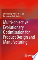 Multi-objective Evolutionary Optimisation for Product Design and Manufacturing [E-Book] /