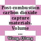 Post-combustion carbon dioxide capture materials. Volume 2 [E-Book] /