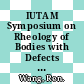 IUTAM Symposium on Rheology of Bodies with Defects : proceedings of the IUTAM Symposium held in Beijing, China, 2-5 September 1997 [E-Book] /
