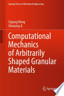 Computational Mechanics of Arbitrarily Shaped Granular Materials [E-Book] /