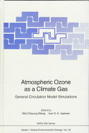 Atmospheric ozone as a climate gas : general circulation model simulations : Advanced Study Institute on atmospheric ozone as a climate gas, proceedings : Lillehammer, 19.06.94-23.06.94 /