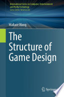 The Structure of Game Design [E-Book] /