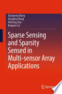 Sparse Sensing and Sparsity Sensed in Multi-sensor Array Applications [E-Book] /