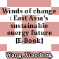 Winds of change : East Asia's sustainable energy future [E-Book] /