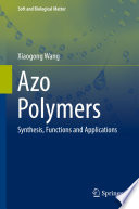 Azo Polymers [E-Book] : Synthesis, Functions and Applications /