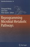 Reprogramming microbial metabolic pathways /