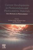 Current developments in photocatalysis and photocatalytic materials : new horizons in photocatalysis /