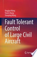 Fault Tolerant Control of Large Civil Aircraft [E-Book] /