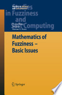 Mathematics of Fuzziness – Basic Issues [E-Book] /
