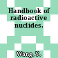Handbook of radioactive nuclides.