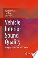 Vehicle Interior Sound Quality [E-Book] : Analysis, Evaluation and Control /