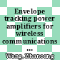 Envelope tracking power amplifiers for wireless communications [E-Book] /