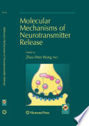 Molecular Mechanisms of Neurotransmitter Release [E-Book] /
