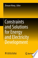 Constraints and Solutions for Energy and Electricity Development [E-Book] /