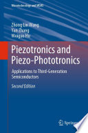 Piezotronics and Piezo-Phototronics [E-Book] : Applications to Third-Generation Semiconductors /