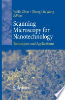 Scanning Microscopy for Nanotechnology [E-Book] : Techniques and Applications /