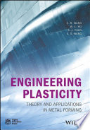 Engineering plasticity : theory and applications in metal forming [E-Book] /