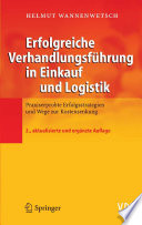 Erfolgreiche Verhandlungsführung in Einkauf und Logistik [E-Book] : Praxiserprobte Erfolgsstrategien und Wege zur Kostensenkung /