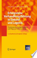 Erfolgreiche Verhandlungsführung in Einkauf und Logistik [E-Book] : Praxiserprobte Erfolgsstrategien und Wege zur Kostensenkung /