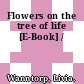 Flowers on the tree of life [E-Book] /
